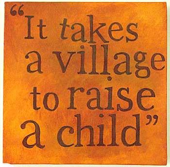It takes a village…